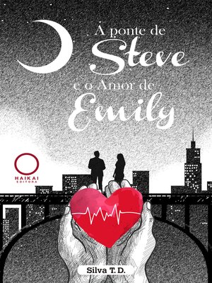 cover image of A ponte de Steve e o amor de Emily